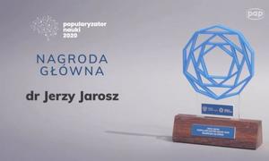 Popularyzator Nauki 2020 rozstrzygnięty. Nagroda główna dla dr. Jerzego Jarosza