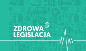 Stabilne i przewidywalne prawo kluczem do zwiększenia inwestycji w polskiej ochronie zdrowi