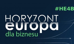 Od pomysłu do rynku – Horyzont Europa dla biznesu