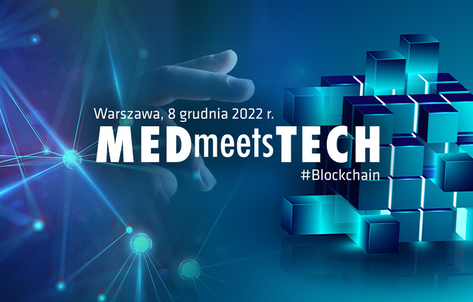 Jak rozwija się obszar blockchain w zdrowiu? Ruszyły zapisy do 14. edycji MEDmeetsTECH