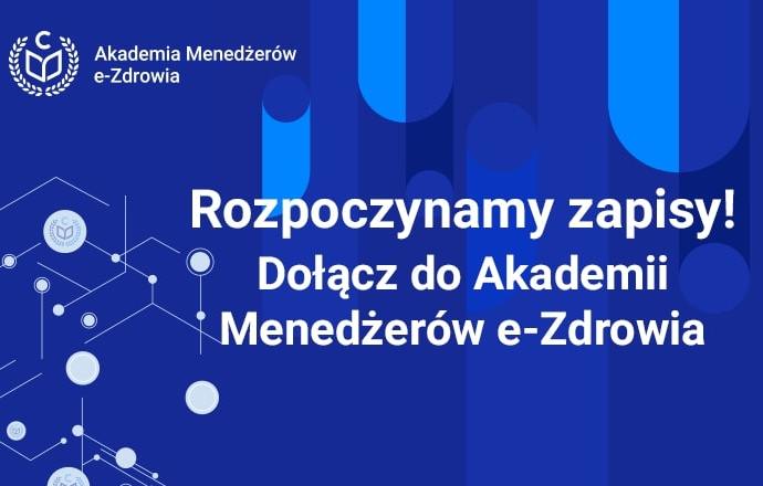 Akademia Menedżerów e-Zdrowia startuje już tej jesieni