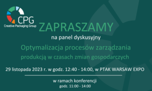Klaster CPG zaprasza na panel dyskusyjny „Optymalizacja procesów zarządzania produkcją w cz