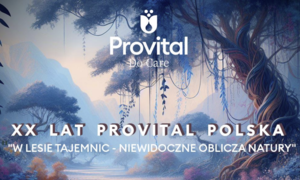 „W lesie tajemnic – niewidoczne oblicza natury”, czyli wyjątkowy jubileusz 20 lat Provital 