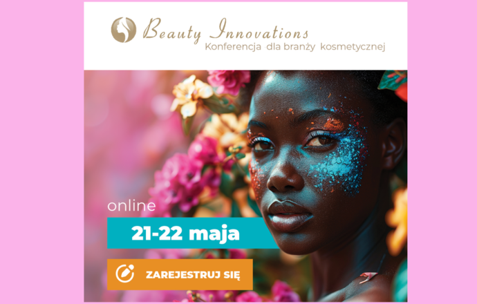 Sprawdź program konferencji dla branży kosmetycznej Beauty Innovations – 21-22 maja ONLINE