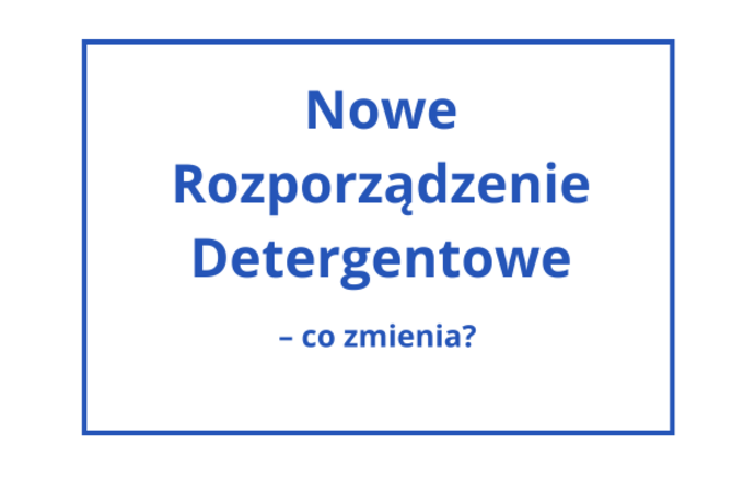 Nowe rozporządzenie detergentowe – co się zmienia?