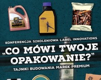 Konferencja szkoleniowa Label Innovations - Co mówi Twoje opakowanie? Tajniki budowania mar